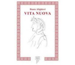 La vita nuova di Dante Alighieri,  2021,  Anemos Edizioni