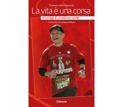 La vita è una corsa. 8 consigli di un vescovo runner - Thomas John Paprocki-2022