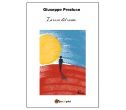 La voce del vento di Giuseppe Preziuso,  2020,  Youcanprint