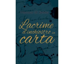 Lacrime d’inchiostro su carta di Vincenzo Di Summa,  2018,  Youcanprint