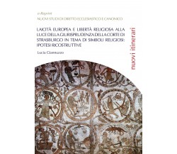 Laicità europea e libertà religiosa alla luce della giurisprudenza della Corte..