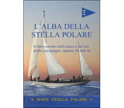 L’alba della stella polare  di Domenico Carro,  2015,  Youcanprint