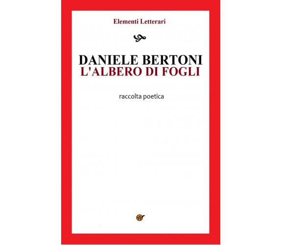 L’albero di fogli di Daniele Bertoni,  2020,  Youcanprint