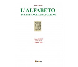 L’alfabeto di Sant’Angela	 di Sergio Andreoli,  2019,  Youcanprint