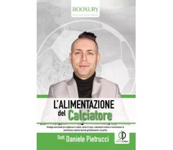 L’alimentazione del calciatore. Strategie nutrizionali per migliorare la salute,