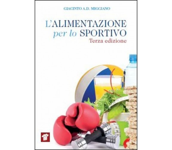 L'alimentazione per lo sportivo - Giacinto Abele Donato Miggiano - 2020