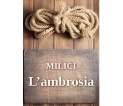 L’ambrosia di Milici, 2023, Youcanprint