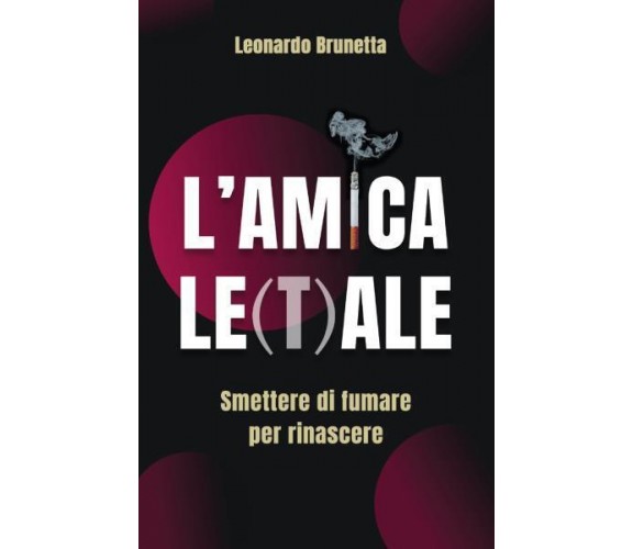 L’amica Le(t)ale di Leonardo Brunetta,  2022,  Bookness