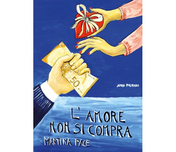 L’amore non si compra di Martina Pace,  2020,  Youcanprint