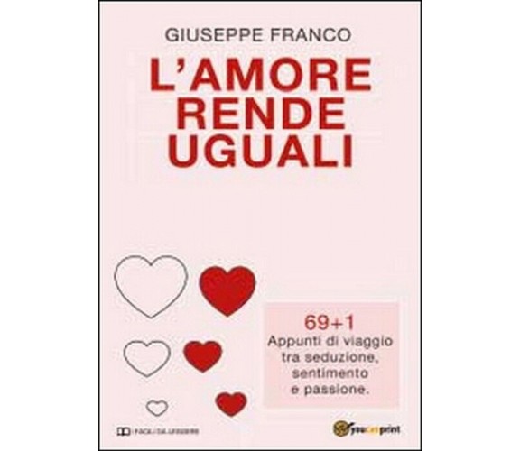 L’amore rende uguali - Giuseppe Franco,  2014,  Youcanprint