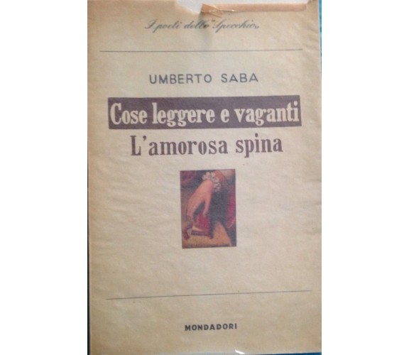 L'amorosa spina - Umberto Saba - Mondadori - 1920 - MP