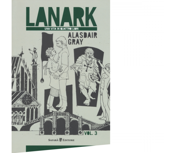 Lanark. Una vita in quattro libri vol.3 Libro di Alasdair Gray - Safarà, 2023