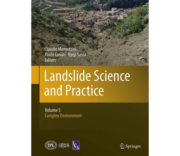 Landslide Science and Practice: Volume 5 - Claudio Margottini - Springer, 2016