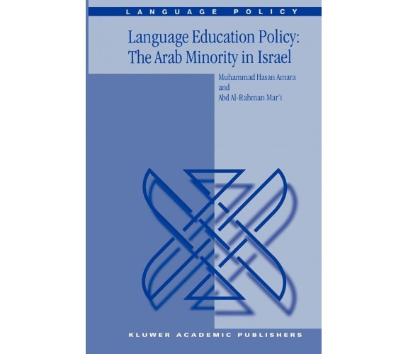 Language Education Policy: The Arab Minority in Israel - Springer, 2010