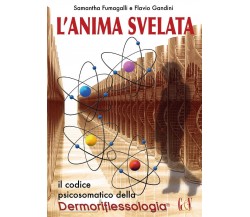 L’anima svelata	 di Samantha Fumagalli, Flavio Gandini,  2016,  Youcanprint