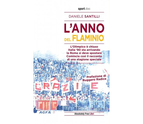 L'anno del Flaminio - Daniele Santilli - Absolutely Free, 2020