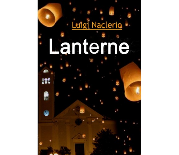 Lanterne di Luigi Naclerio,  2018,  Youcanprint