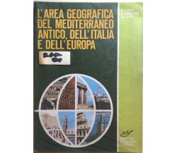 L’area geografica del Mediterraneo antico, dell’Italia e dell’Europa di Aa.vv., 