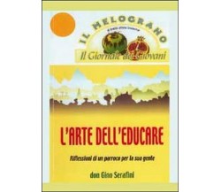 L’arte dell’educare  di Gino Serafini,  2012,  Youcanprint