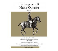 L’arte equestre di Nuno Oliveira Vol II di Nuno Oliveira,  2021,  More Than A Ho