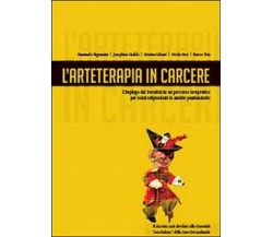 L’arteterapia in carcere  di Aa. Vv.,  2013,  Youcanprint