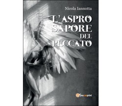 L’aspro sapore del peccato	 di Nicola Iannotta,  2015,  Youcanprint