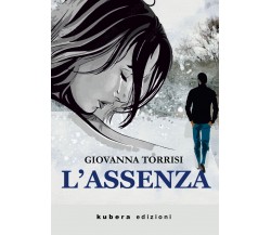 L’assenza di Giovanna Torrisi,  2022,  Kubera Edizioni