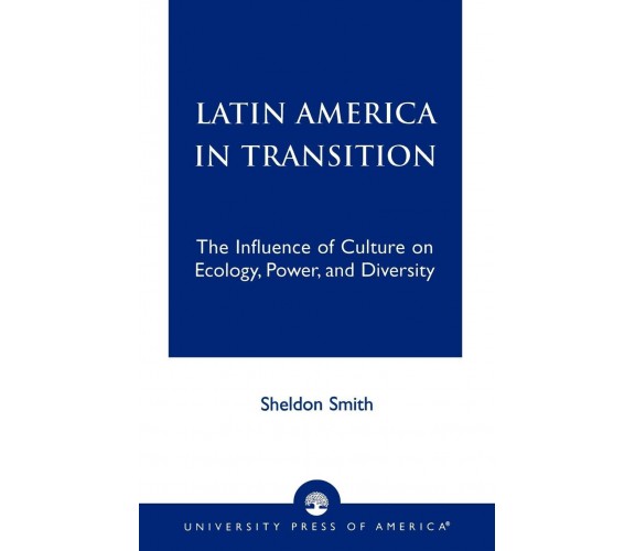 Latin America in Transition - Sheldon Smith - University Press of America, 2003