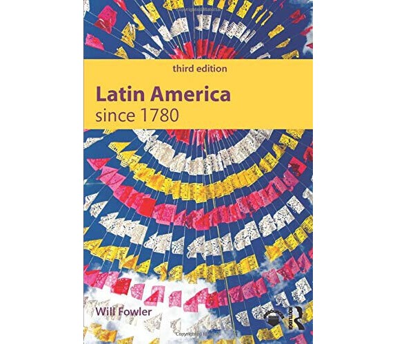 Latin America since 1780 - Will - Routledge, 2015