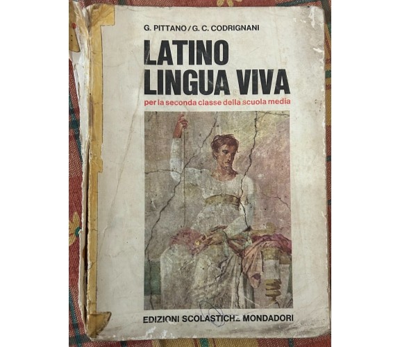 Latino lingua viva. Per la seconda classe della scuola media di G. Pittano, G.