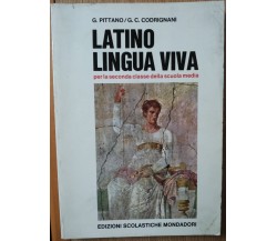 Latino lingua viva - Pittano, Codrignani - Edizioni Scolastiche Mondadori,1968-R