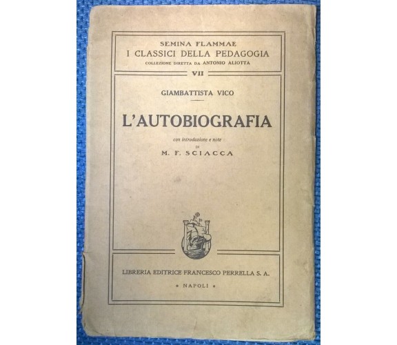 L'autobiografia - Giambattista Vico - Lib. Ed. Francesco Perrella, 1938 - L 