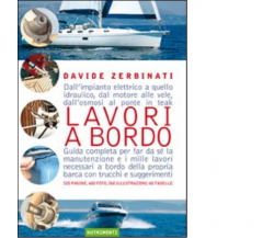 Lavori a bordo di Davide Zerbinati - Nutrimenti, 2006