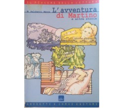 L’avventura di Martino di M. Palchetti Mazza, 2000, Ghisetti E Corvi Editori