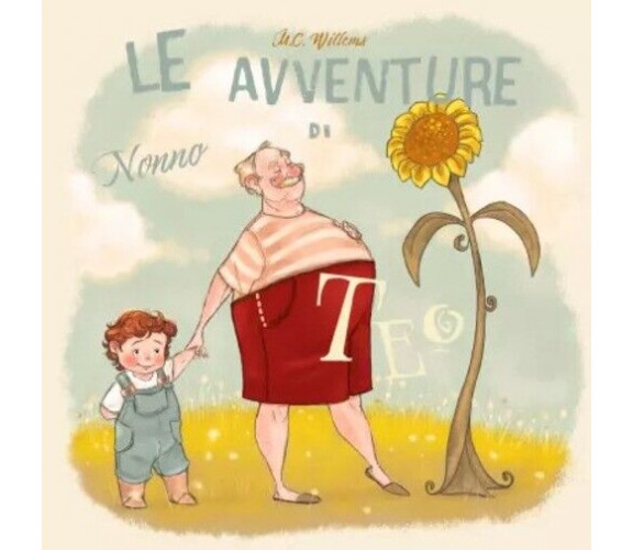 Le Avventure di Nonno Teo di M. C. Willems, 2023, Youcanprint