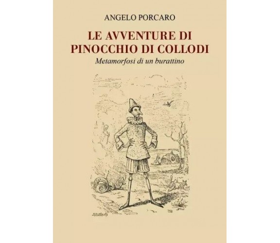 Le Avventure di Pinocchio di Collodi. Metamorfosi di un burattino di Angelo Por