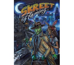 Le Avventure di Skreet Flaming, locusta detective	 di Filippo Scaramuzzi,  2020