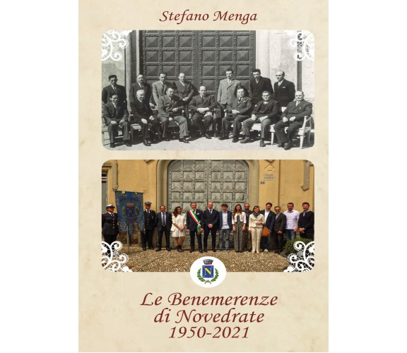 Le Benemerenze di Novedrate 1950-2021 di Stefano Menga,  2021,  Youcanprint