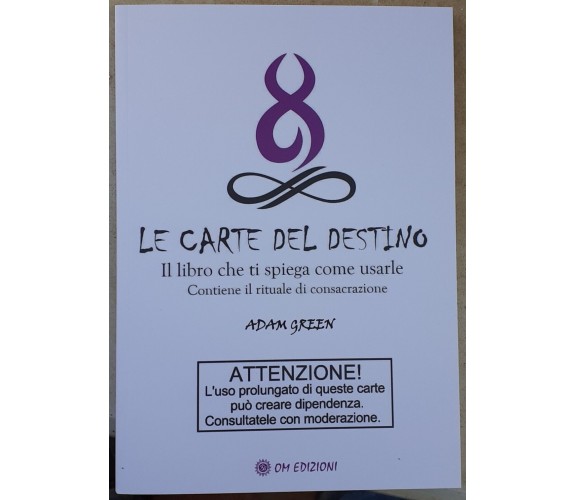 Le Carte Del Destino. Il Libro Che Ti Spiega Come Usarle di Adam Green, 2023, 