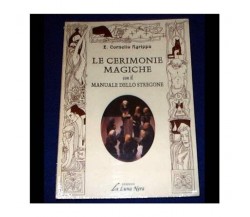 Le Cerimonie Magiche con il Manuale dello Stregone - E.Cornelio Agrippa 