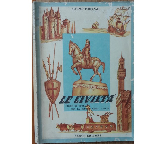 Le Civiltà Vol. II - Fortunati - Conte Editore,1959 - R