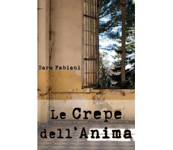 Le Crepe dell’Anima	 di Sara Fabiani,  2019,  Youcanprint