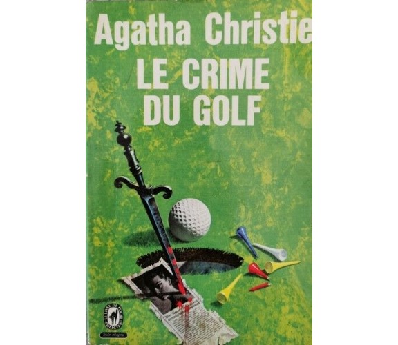 Le Crime du Golf  di Agatha Christie,  1932 - ER