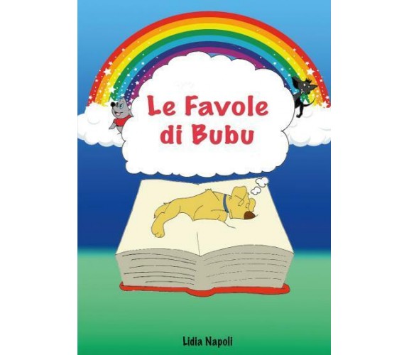 Le Favole di Bubu di Lidia Napoli,  2022,  Youcanprint