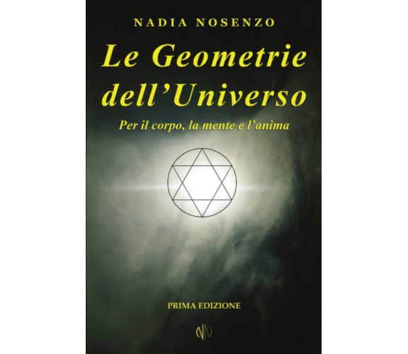 Le Geometrie Dell'universo - Nadia Nosenzo - Createspace, 2017