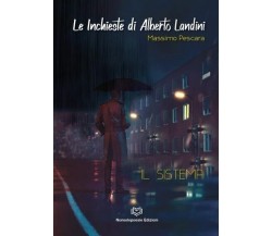 Le Indagini di Alberto Landini - Il Sistema di Massimo Pescara, 2022, Nonsolo
