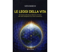 Le Leggi della Vita di Katia Bianchi,  2022,  Om Edizioni