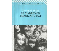 Le Madri non sbagliano mai	 di Giovanni Bollea,  2006,  Feltrinelli -F