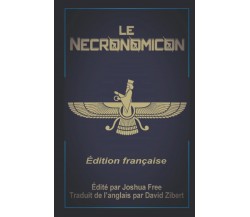 Le Necronomicon: (Édition française) - Joshua Free - ‎Independently, 2021