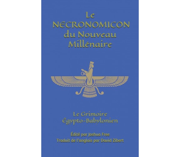 Le Necronomicon du Nouveau Millénaire - Joshua Free - ‎Independently, 2020 